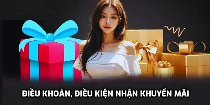Tuân thủ các điều kiện nhận khuyến mãi